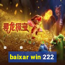 baixar win 222